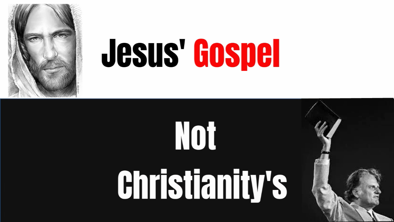 Jesus' Gospel, Not Christianity's